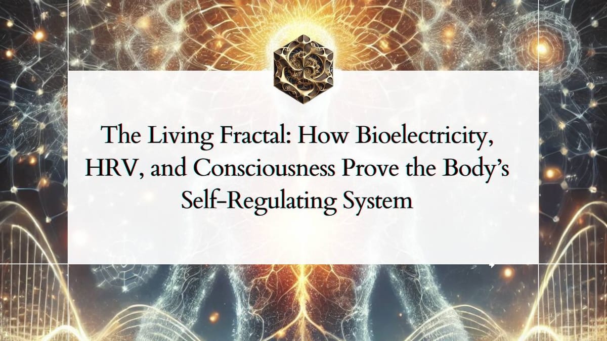 Beyond the Machine: The Fractal Intelligence of the Human Body - A Self-Correcting Update